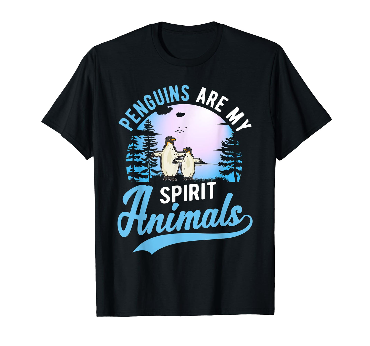 Penguins are my spirit animals Penguin T-Shirt
