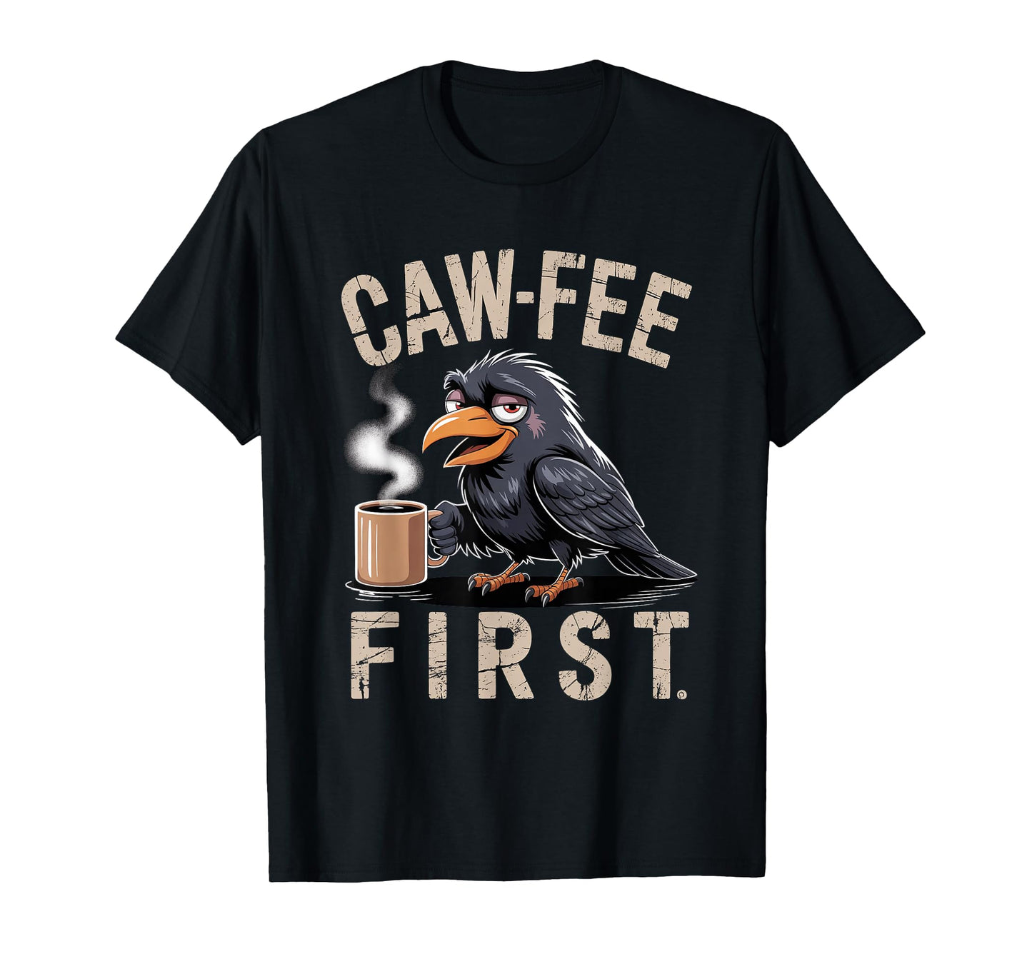 Caw-fee First F-CAW-F Meme for Coffee Lovers Dark Humor T-Shirt