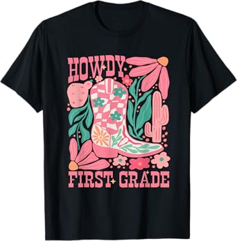 Howdy First Grade 1st Grade Teacher Western Cowboy Cowgirls T-Shirt