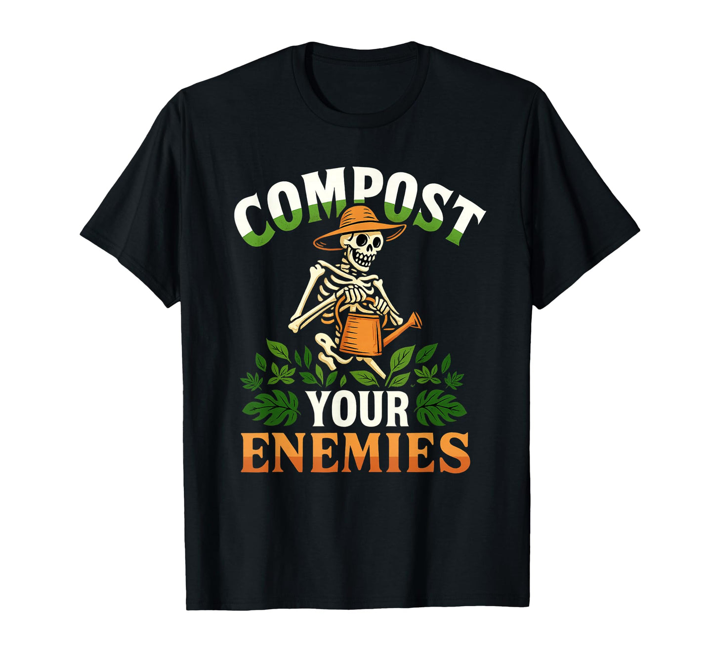 Funny Compost Your Enemies Gardening Skeleton Shirt T-Shirt