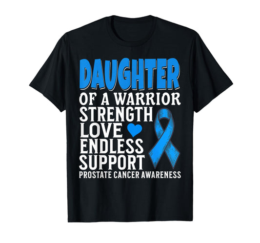 Daughter of a Warrior Prostate Cancer Awareness Products T-Shirt