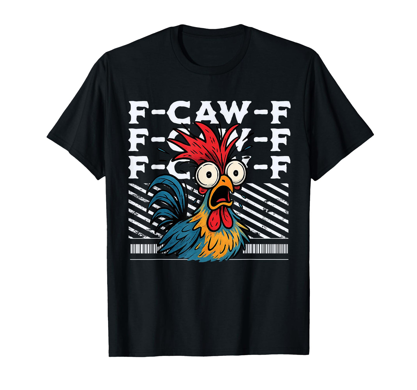 Funny Chicken F-CAW-F Farm Rooster Tee Backyard Chicken Lady T-Shirt