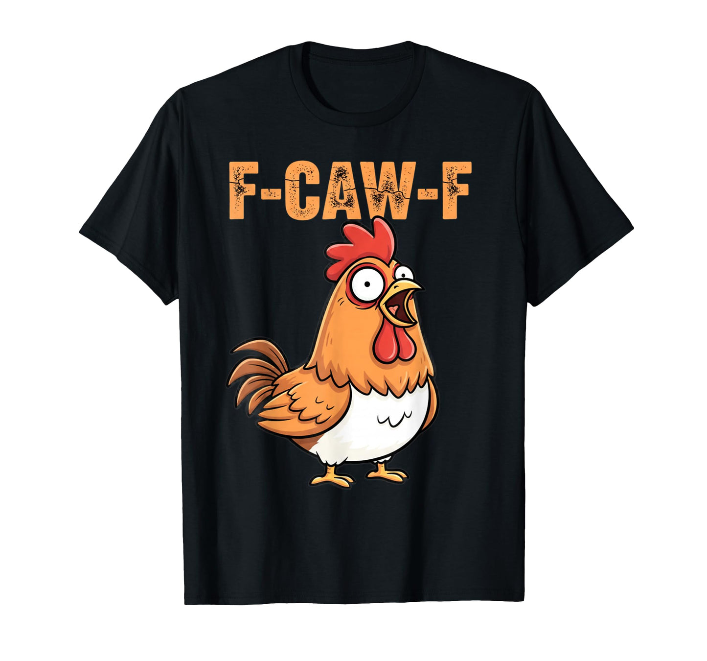 Funny F CAW F Crow Shirt Chicken Meme for Men Women T-Shirt