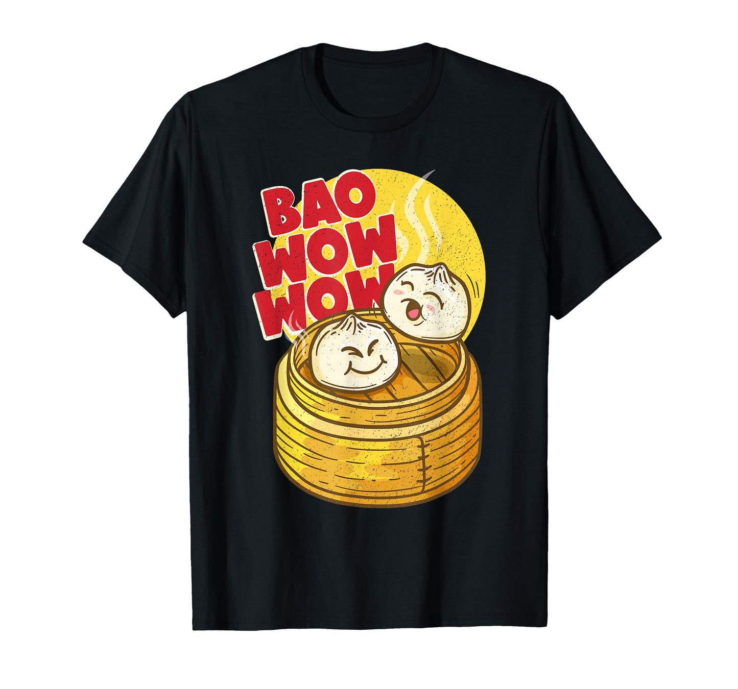 Bao Wow Wow Baozi Chinese Food Dim Sum Asian Steamed Buns T-Shirt