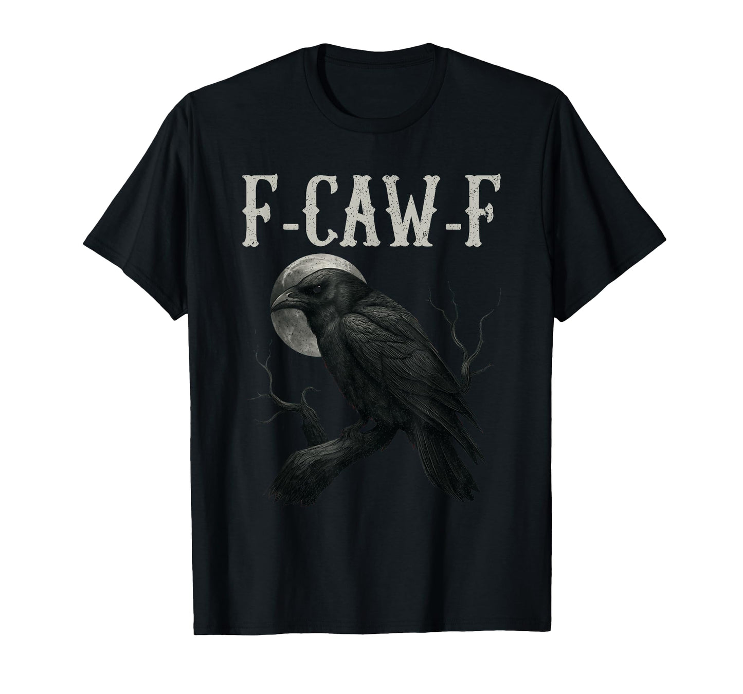Black Crow F-Caw-F Full Moon Gothic Witchy Adult Humor Men T-Shirt