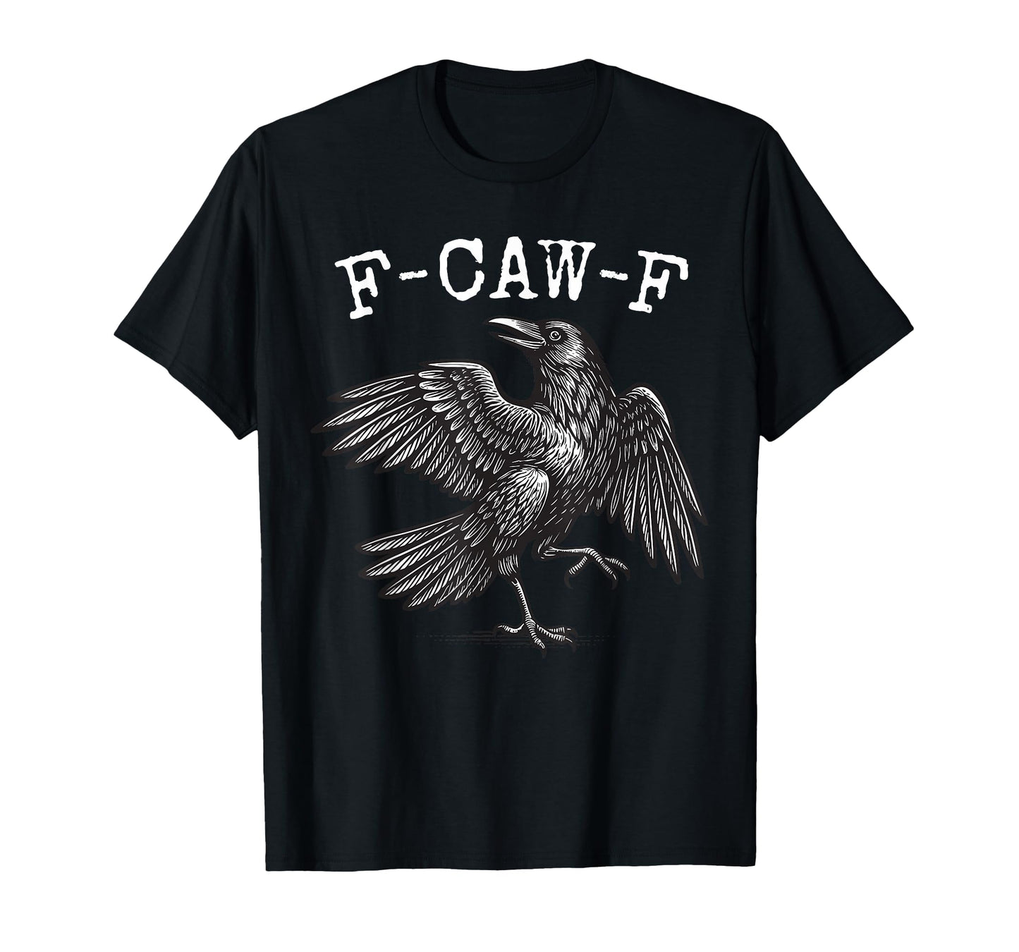 F-Caw-F Black Crow Pun Funny Bird Cawing Grunge T-Shirt