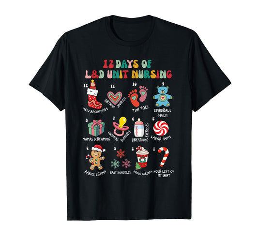 12 Days Of L&D Unit Nursing Labor & Delivery Nurse Christmas T-Shirt