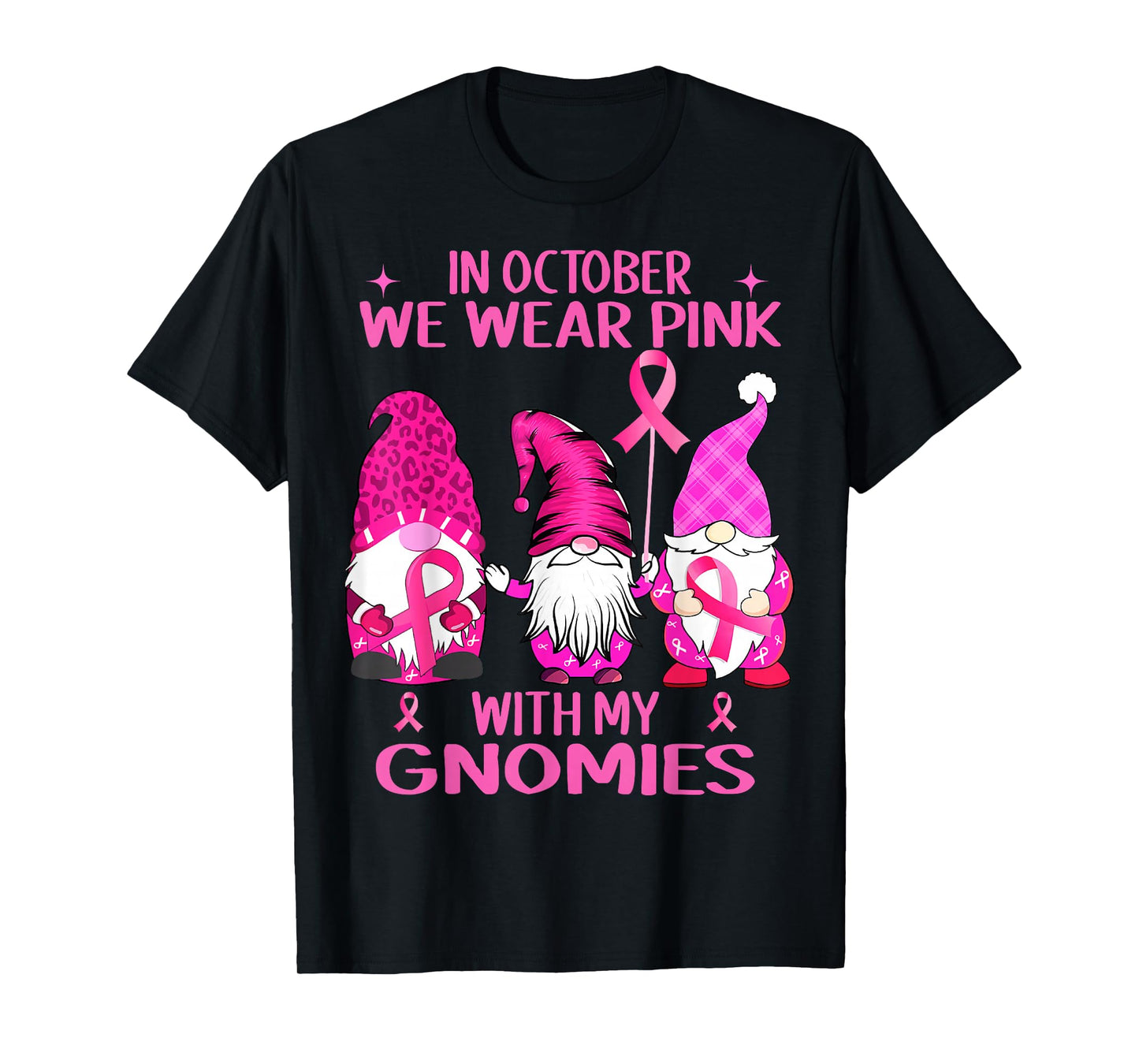 in October We Wear Pink with My Gnomies Breast Cancer Women T-Shirt