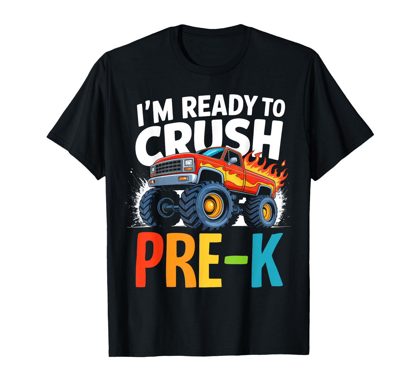 I'm Ready To Crush Pre K Boys Monster Truck Back To School T-Shirt