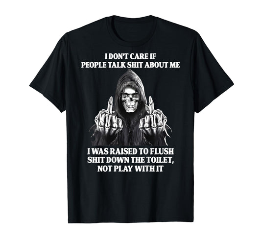 Back I Don't Care If People Talk Sht About Me Funny Skeleton T-Shirt