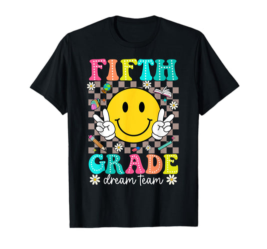 5th Grade Dream Team Smile Face First Day of Fifth Grade T-Shirt
