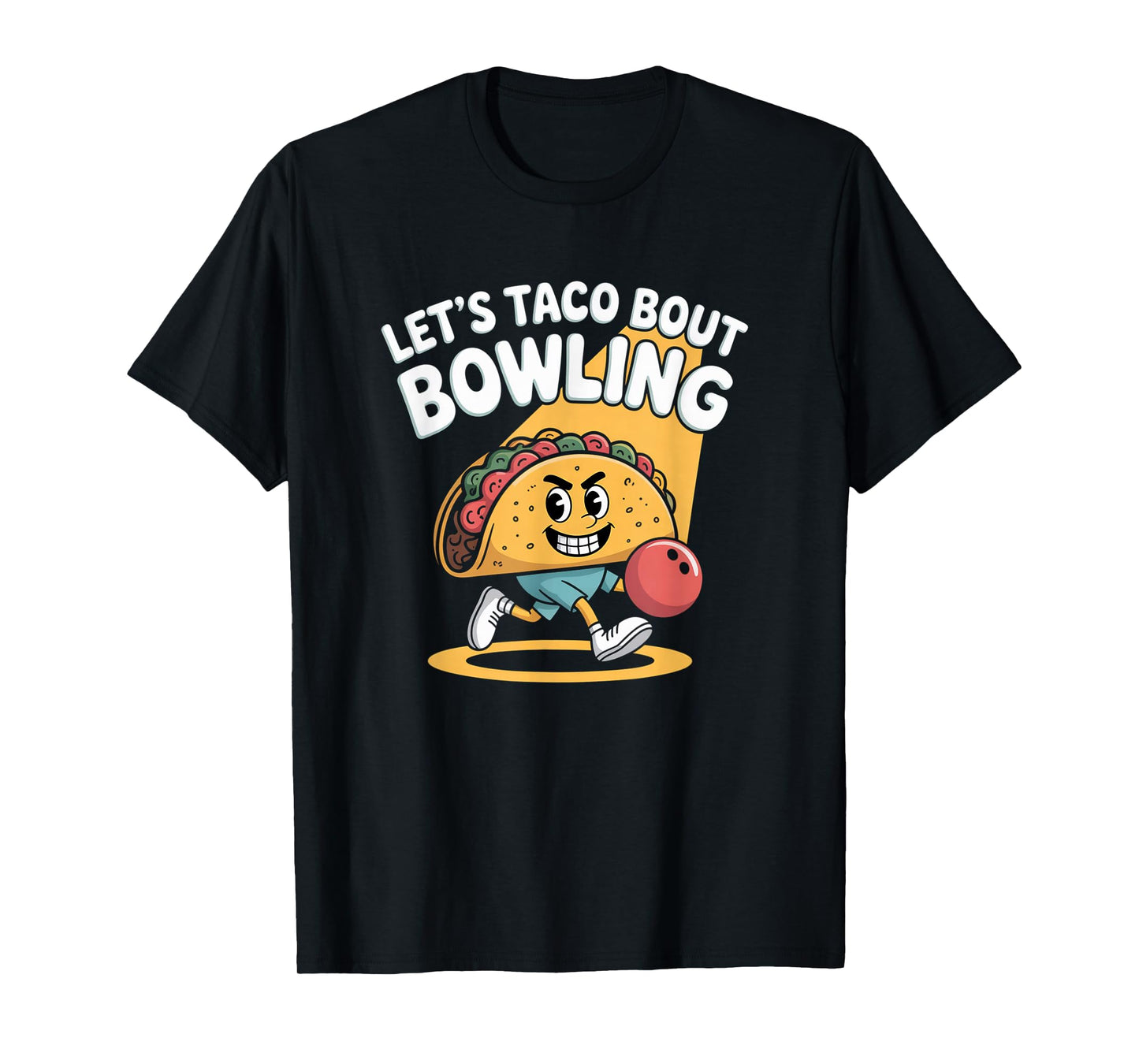 Let's Taco Bout Bowling Funny Ten Pin League Humor T-Shirt