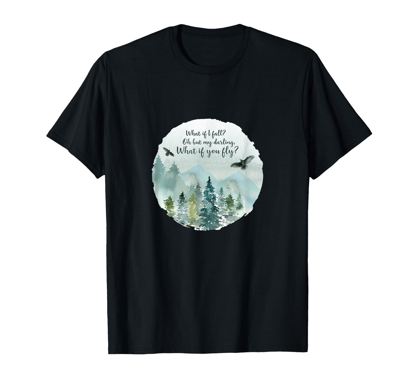 What if I fall, What if you fly shirt, oh my darling t-shirt T-Shirt