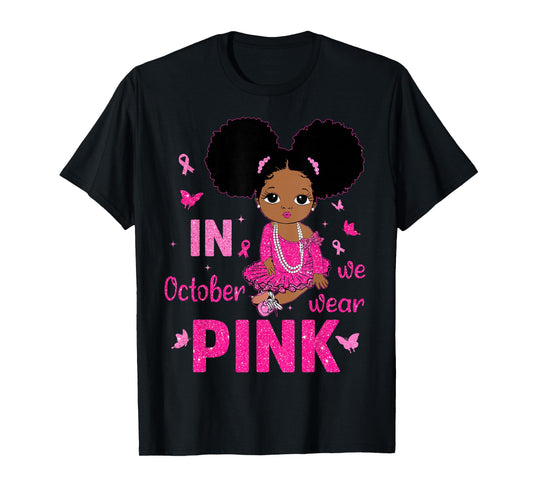 Messy Bun in October We Wear Pink Breast Cancer Black Girls T-Shirt