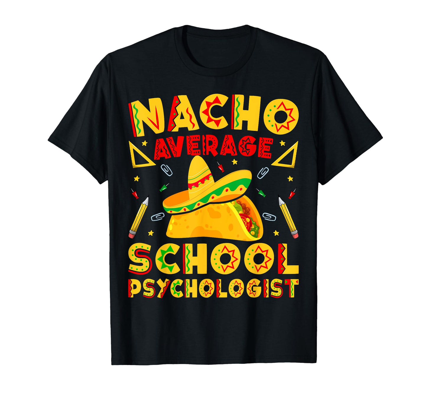 Nacho Average School Psychologist Cinco De Mayo Psychology T-Shirt