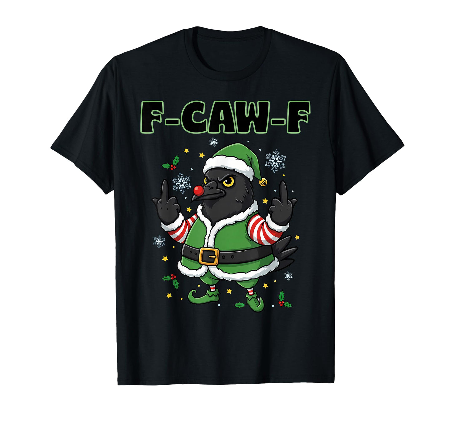 F-Caw-F Crow Raven Xmas Tee F CAW F Meme Adult Christmas Elf T-Shirt