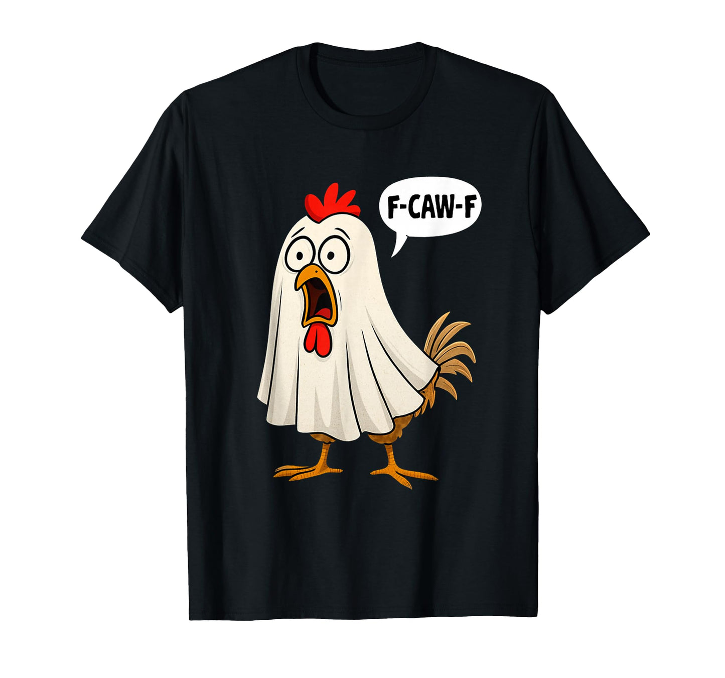 Funny F-Caw-F Chicken Boo Ghost Halloween Costume Men Women T-Shirt