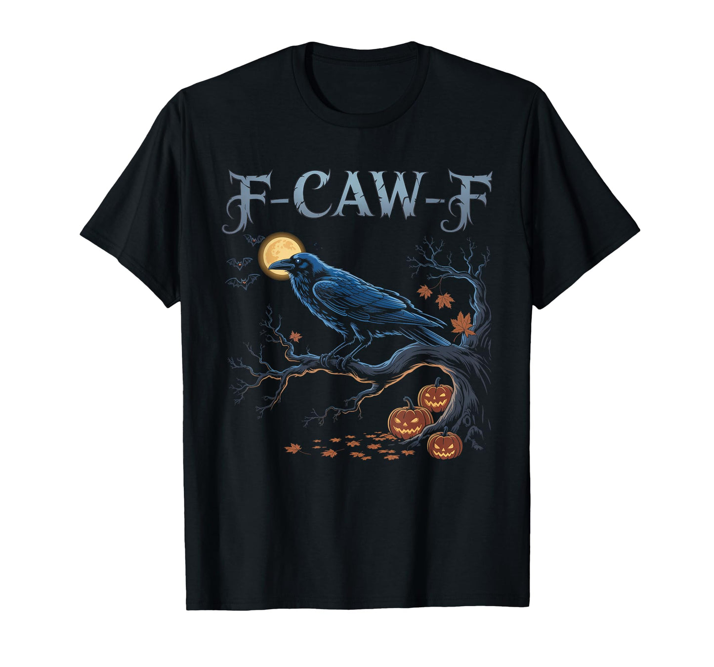 Black Crow, F-Caw-F Funny Black Bird Moon Gothic Adult Humor T-Shirt