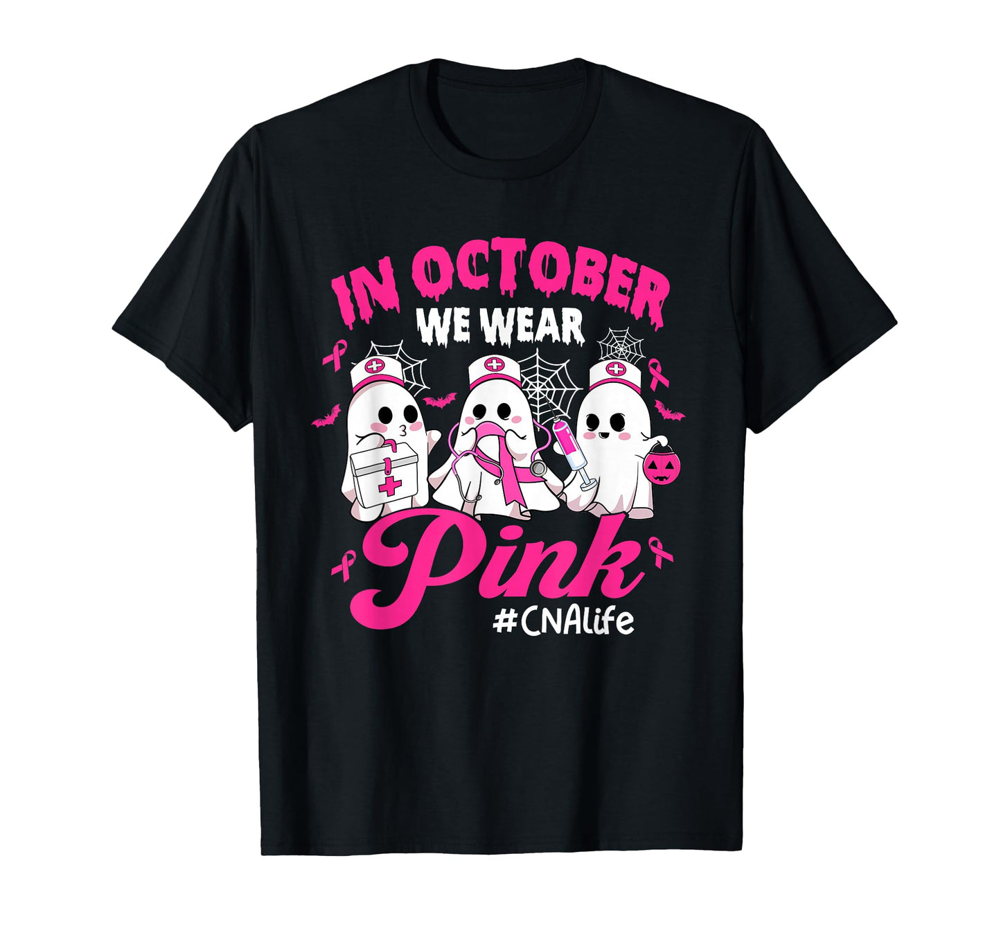 in October We Wear Pink CNA Life Breast Cancer T-Shirt