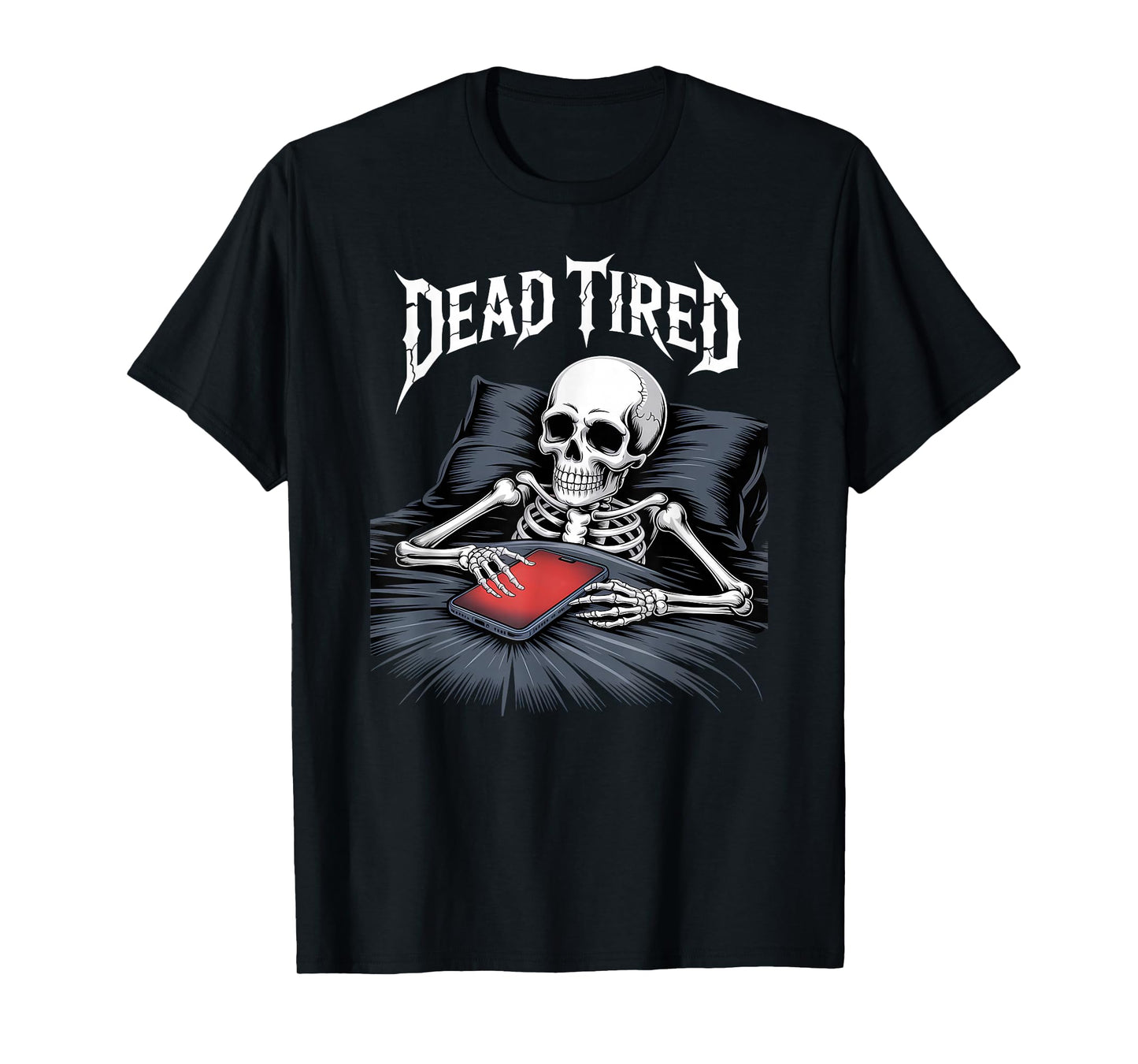 Dead Tired Late Night Scroller Bedtime Mobile Meme T-Shirt