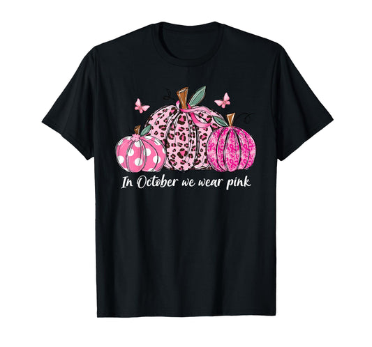 In October We Wear Pink Pumpkins Breast Cancer Awareness T-Shirt
