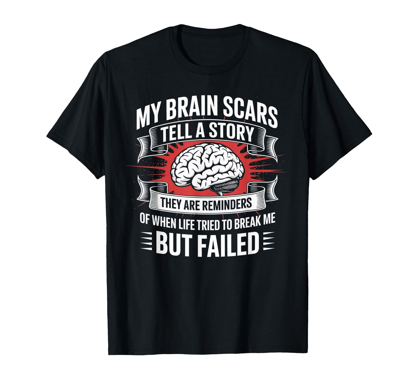 Brain Scars Tell A Story Brain Tumor Cancer Brain Surgery T-Shirt