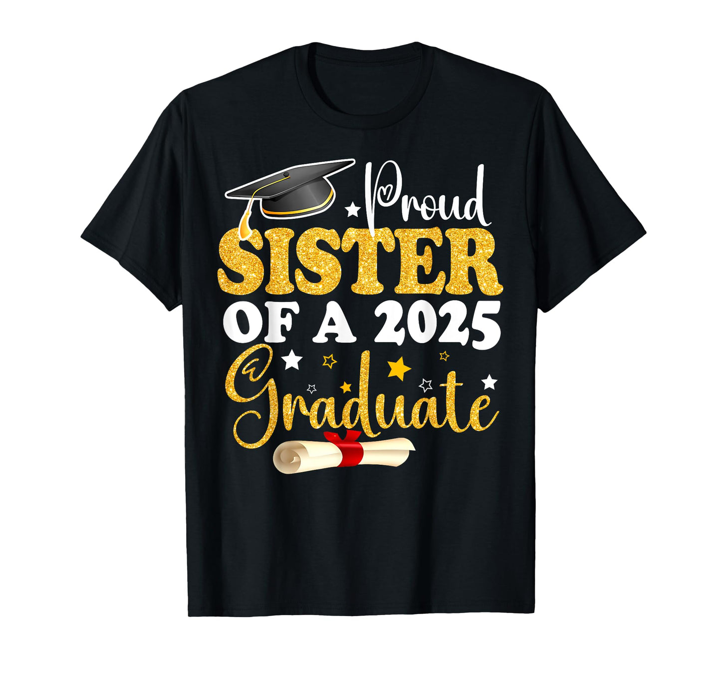 Proud Sister Of A 2025 Graduate Class Of 2025 Graduation T-Shirt