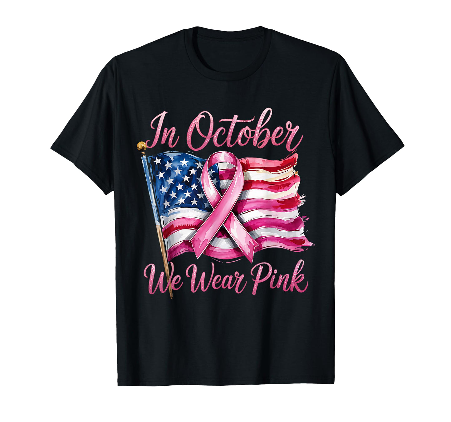 in October we wear Pink Ribbon 2025 Breast Cancer Awareness T-Shirt