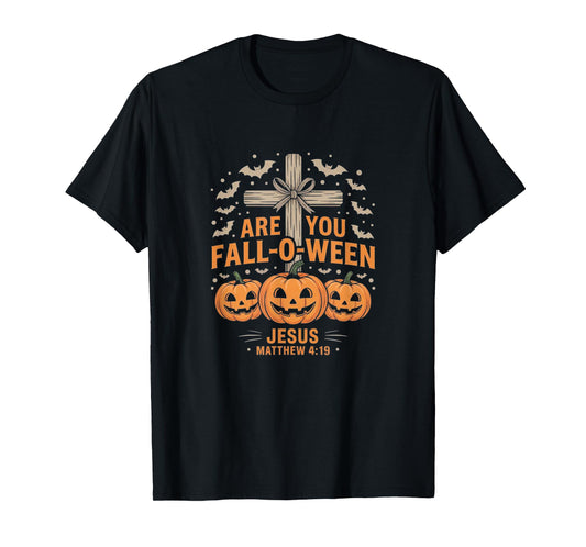 are You Fall-O-Ween Jesus? - Funny Christian Halloween T-Shirt