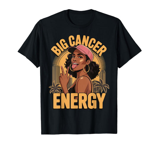 Big Cancer Energy T-Shirt