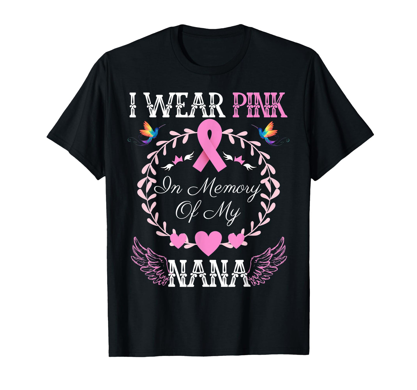 I Wear Pink In Memory Of My Nana Breast Cancer Awareness T-Shirt