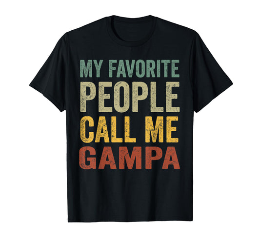 Mens Funny My Favorite People Call Me Gampa T-Shirt
