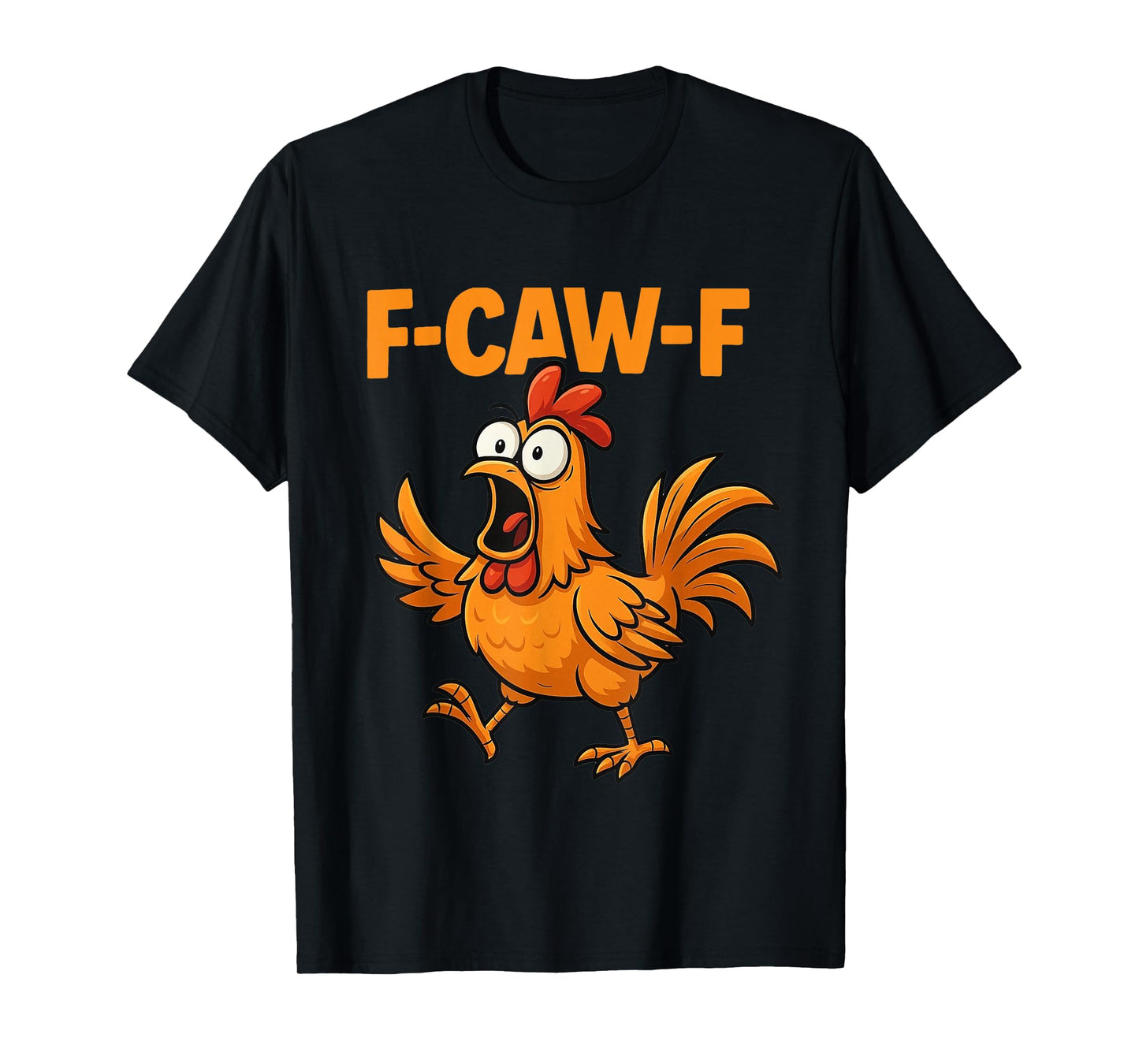 F-Caw-F Crow Funny FCAWF Black Bird Chicken Meme Graphic T-Shirt
