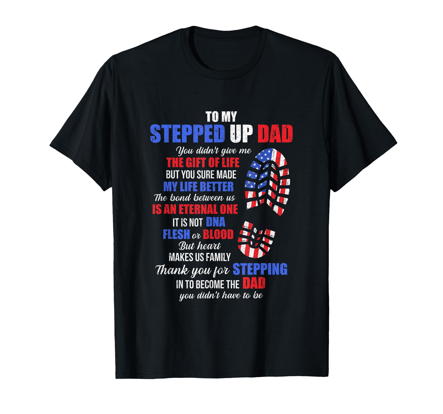 To My Stepped Up Dad To My Amazing Step Dad Fathers Day T-Shirt