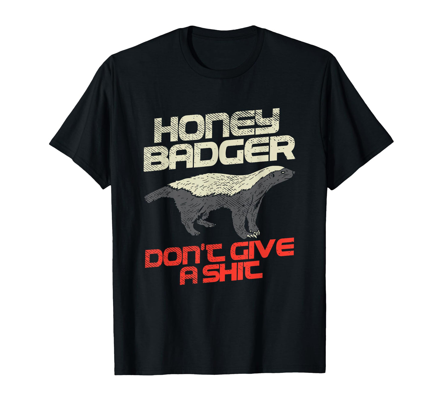 Honey Badger Don't Give A Shit T-Shirt