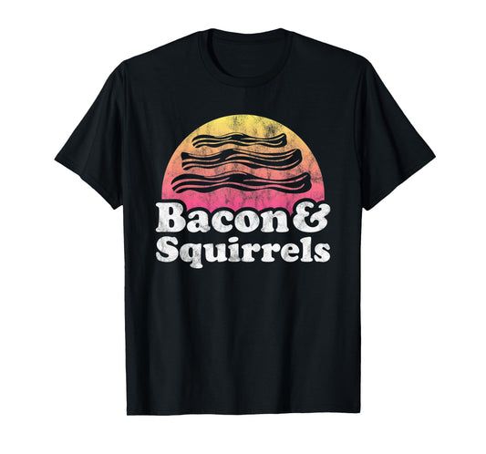 Bacon and Squirrels or Squirrel T-Shirt