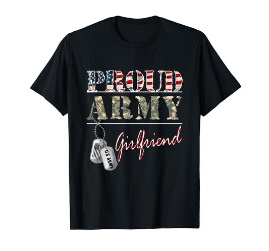 Proud Army Girlfriend American Flag Veteran Military T-Shirt