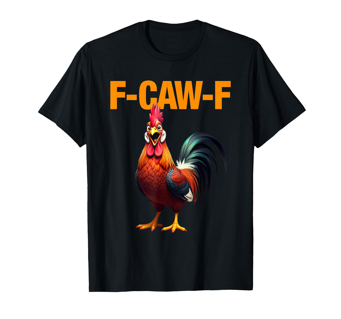 F-Caw-F Chicken F Caw F Chicken Gothic Adult Men Women T-Shirt