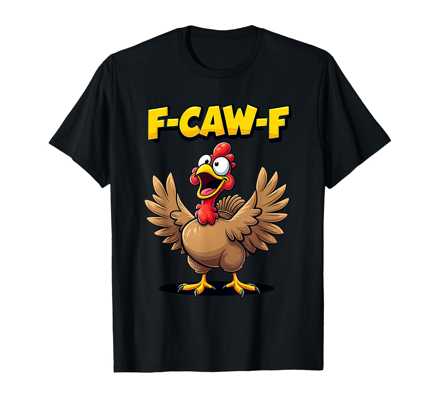 F-Caw-F Funny Turkey Graphic T-Shirt