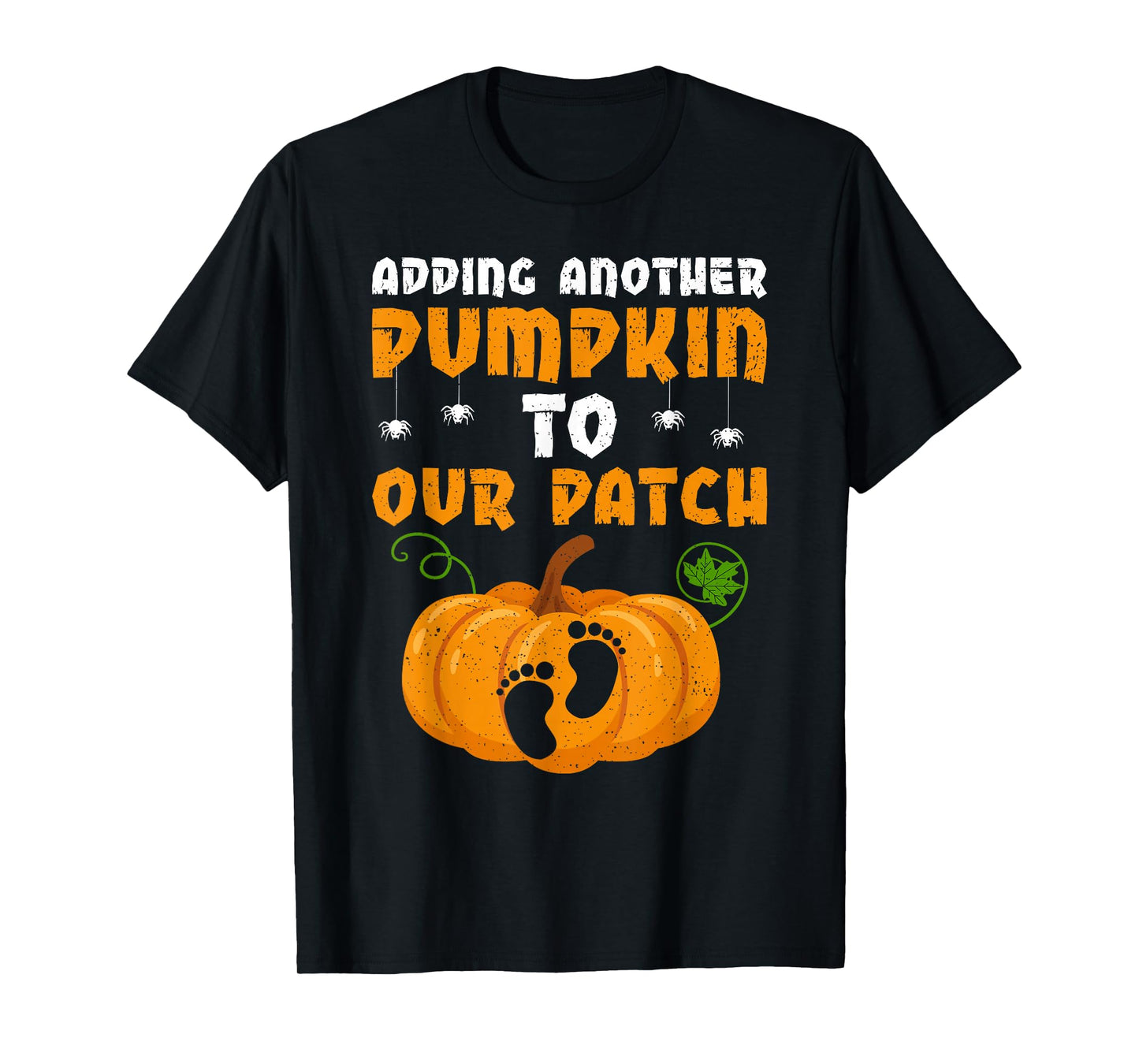 Adding A Pumpkin to Our Patch Pregnancy Women Halloween T-Shirt