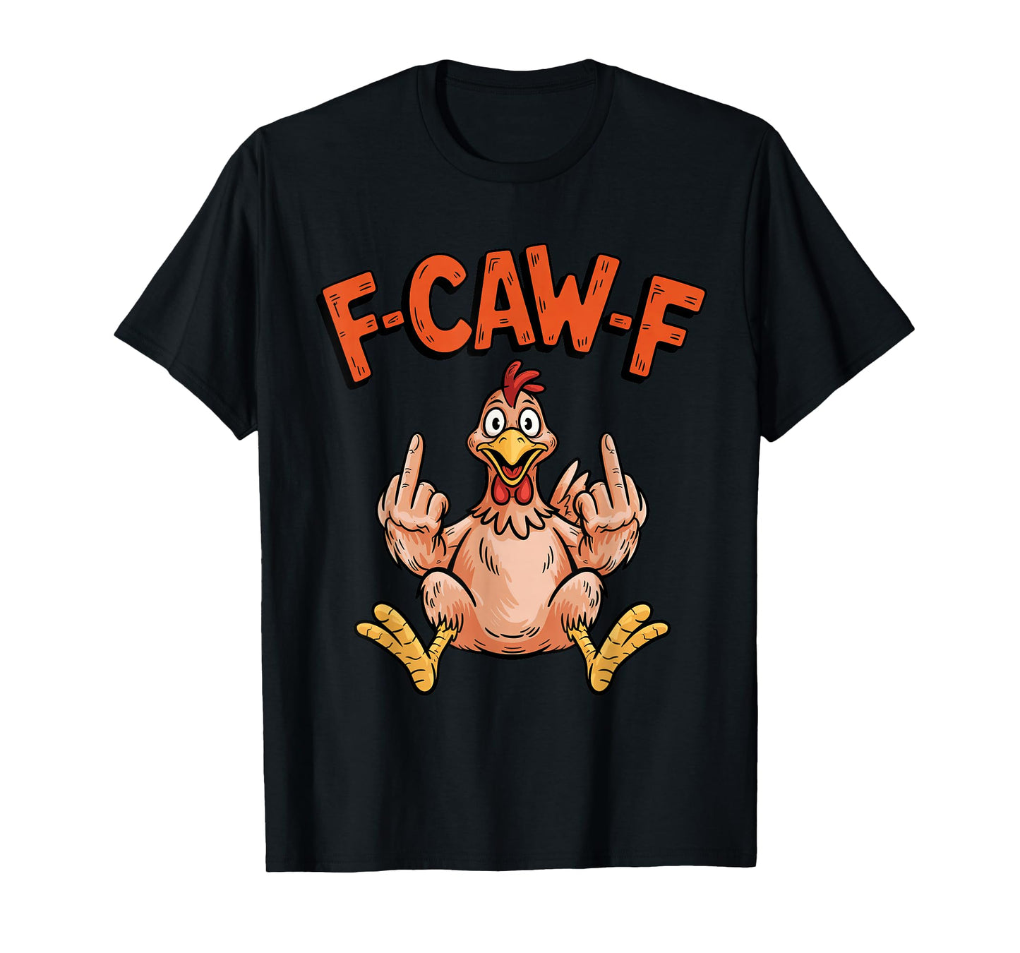 F-Caw-F Funny Turkey Humor Thanksgiving Sarcastic Quotes T-Shirt