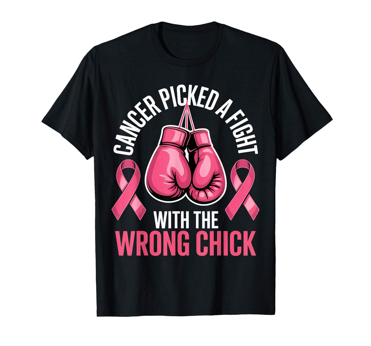 Cancer Picked A Fight with The Wrong Chick Breast Cancer T-Shirt