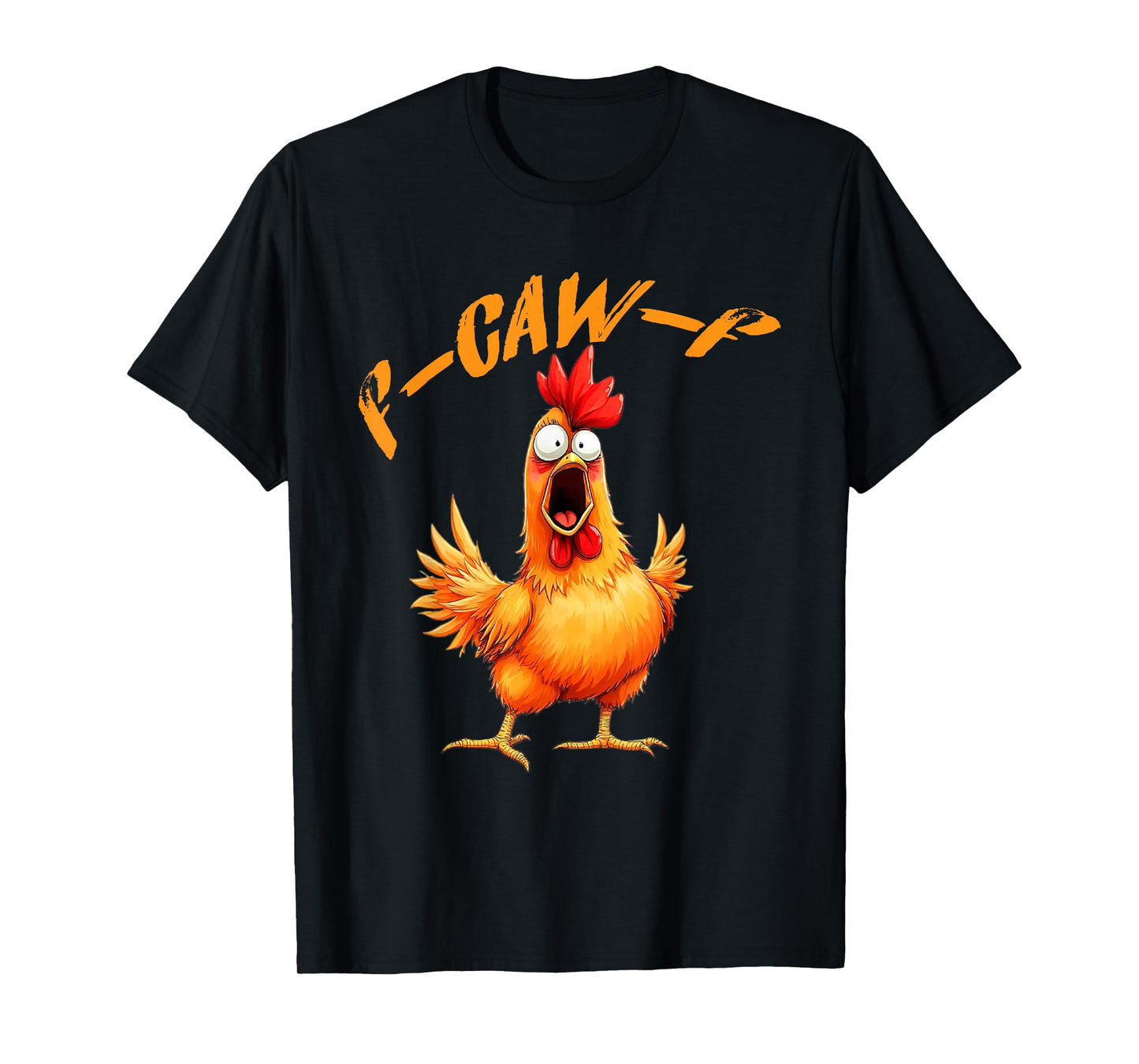 F-Caw-F Funny Chicken Humor F-Caw-F Quote Rooster Meme T-Shirt
