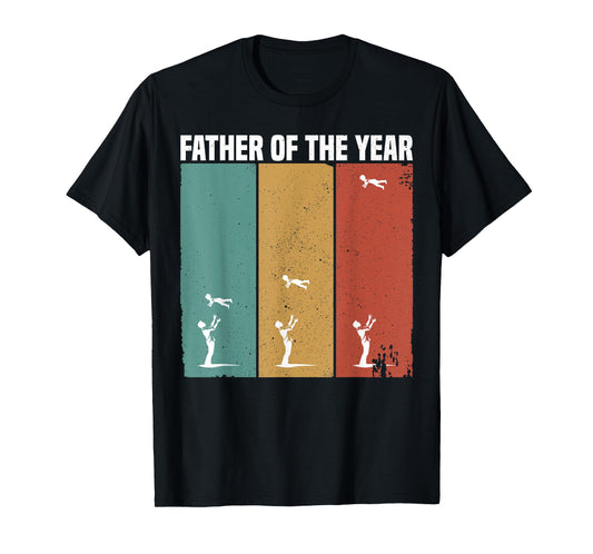 Father Of The Year Funny Dad Throwing Child In Sky Vintage T-Shirt
