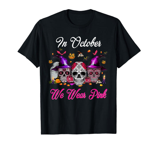 Sugar Skull In October We Wear Pink Breast Cancer Halloween T-Shirt