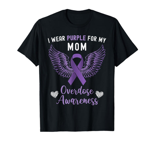 I Wear Purple For My Mom Overdose Awareness T-Shirt