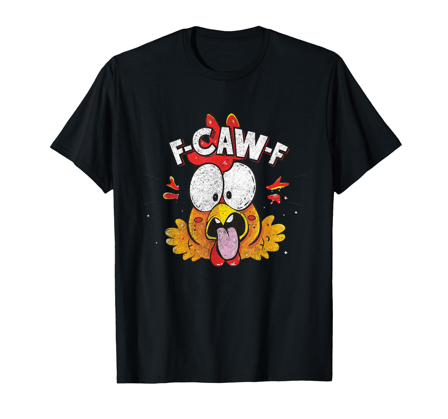 Funny F-Caw-F Chicken Fcawf Chicken Funny T-Shirt
