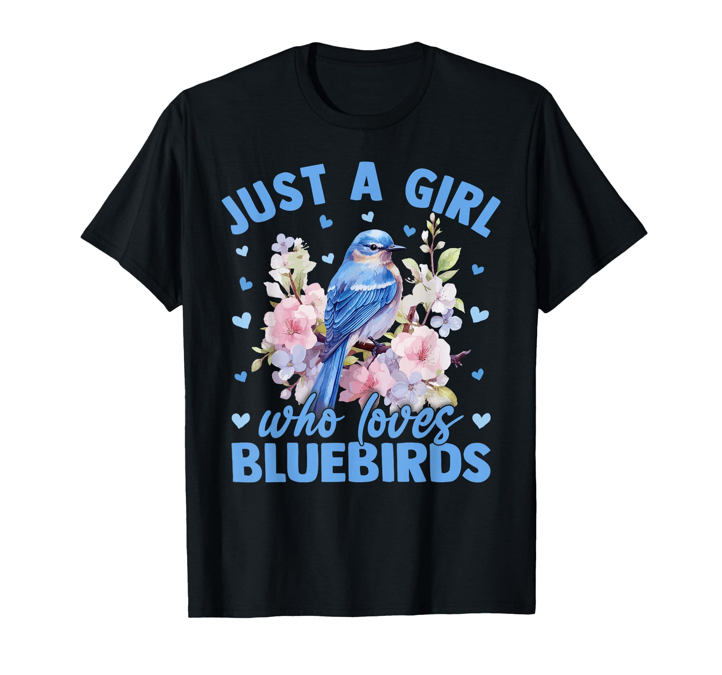 Floral Bluebird Just A Girl Who Loves Bluebirds T-Shirt
