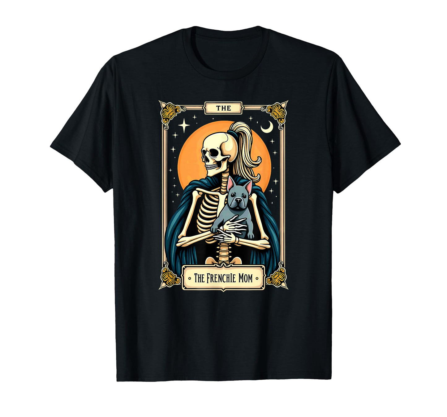 Gothic Tarot Card French Bulldog Skeleton Mom T-Shirt