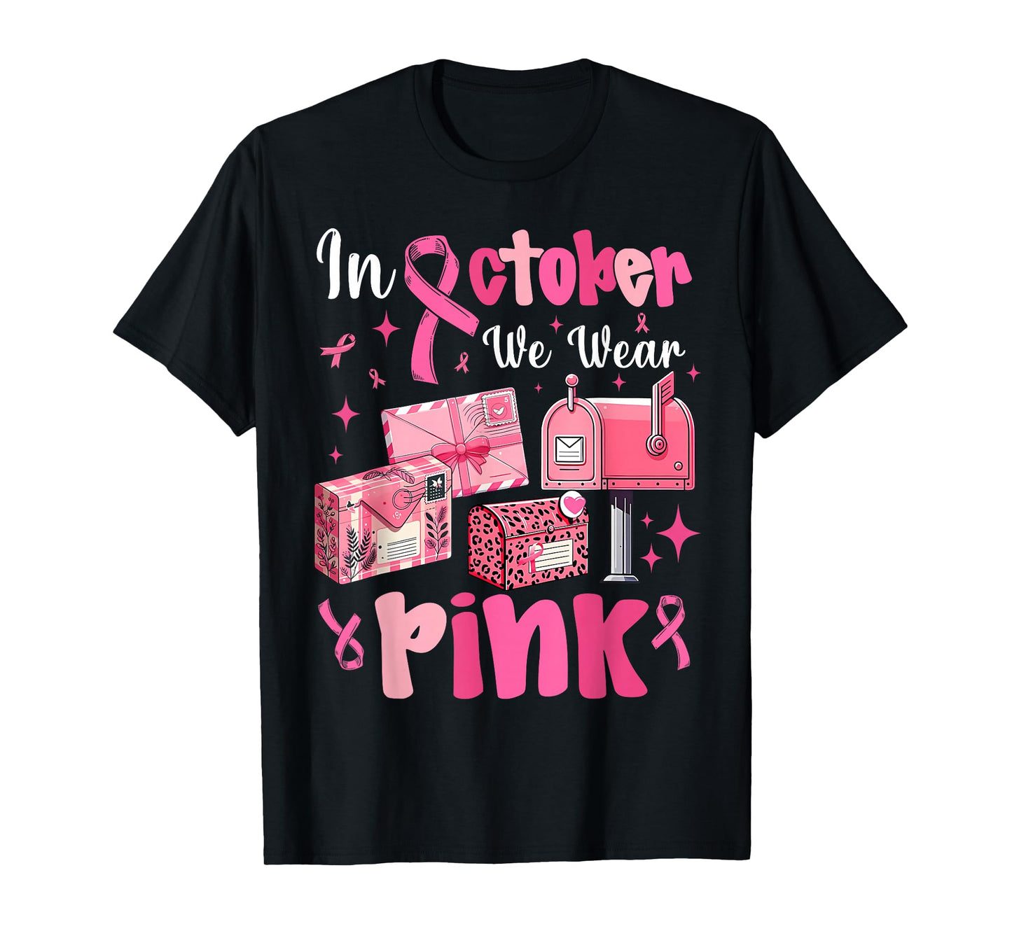 October We Wear Pink Breast Cancer Awareness Postal Worker T-Shirt